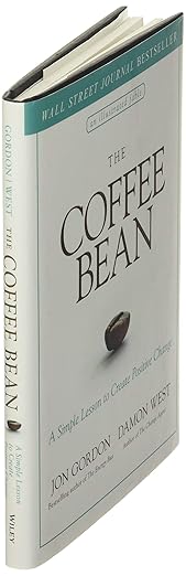 The Coffee Bean: A Simple Lesson to Create Positive Change (Jon Gordon)