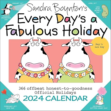 Sandra Boynton's Every Day's a Fabulous Holiday 2024 Wall Calendar
