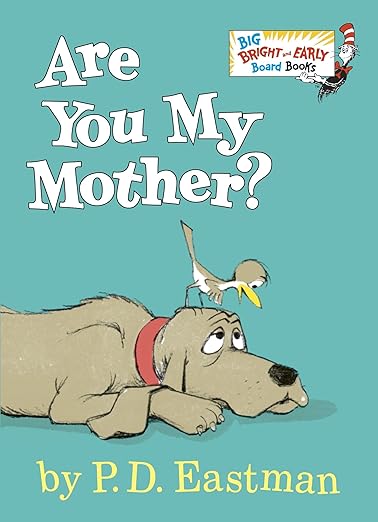 Are You My Mother? (Big Bright Early Board Book)