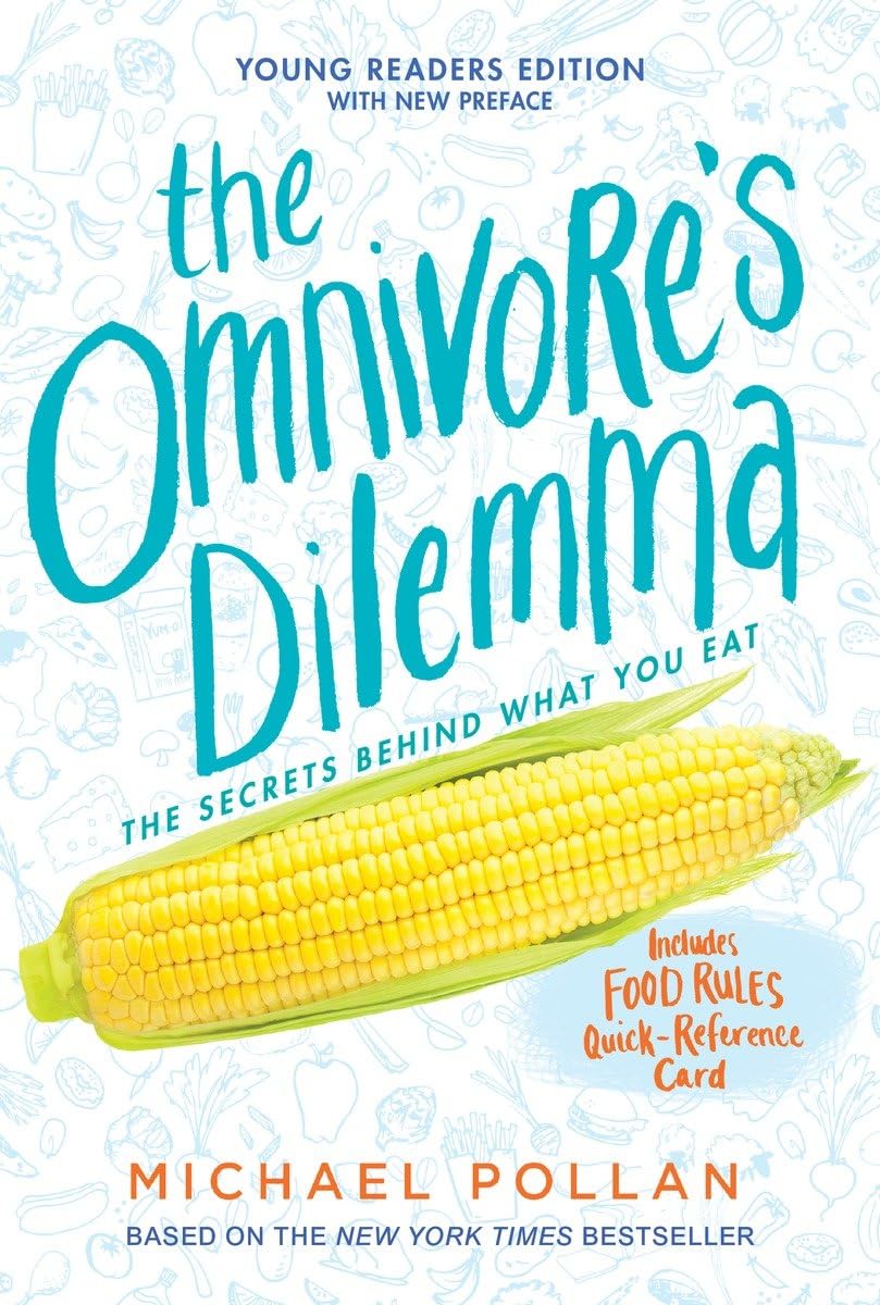 The Omnivore's Dilemma: Young Readers Edition by Michael Pollan