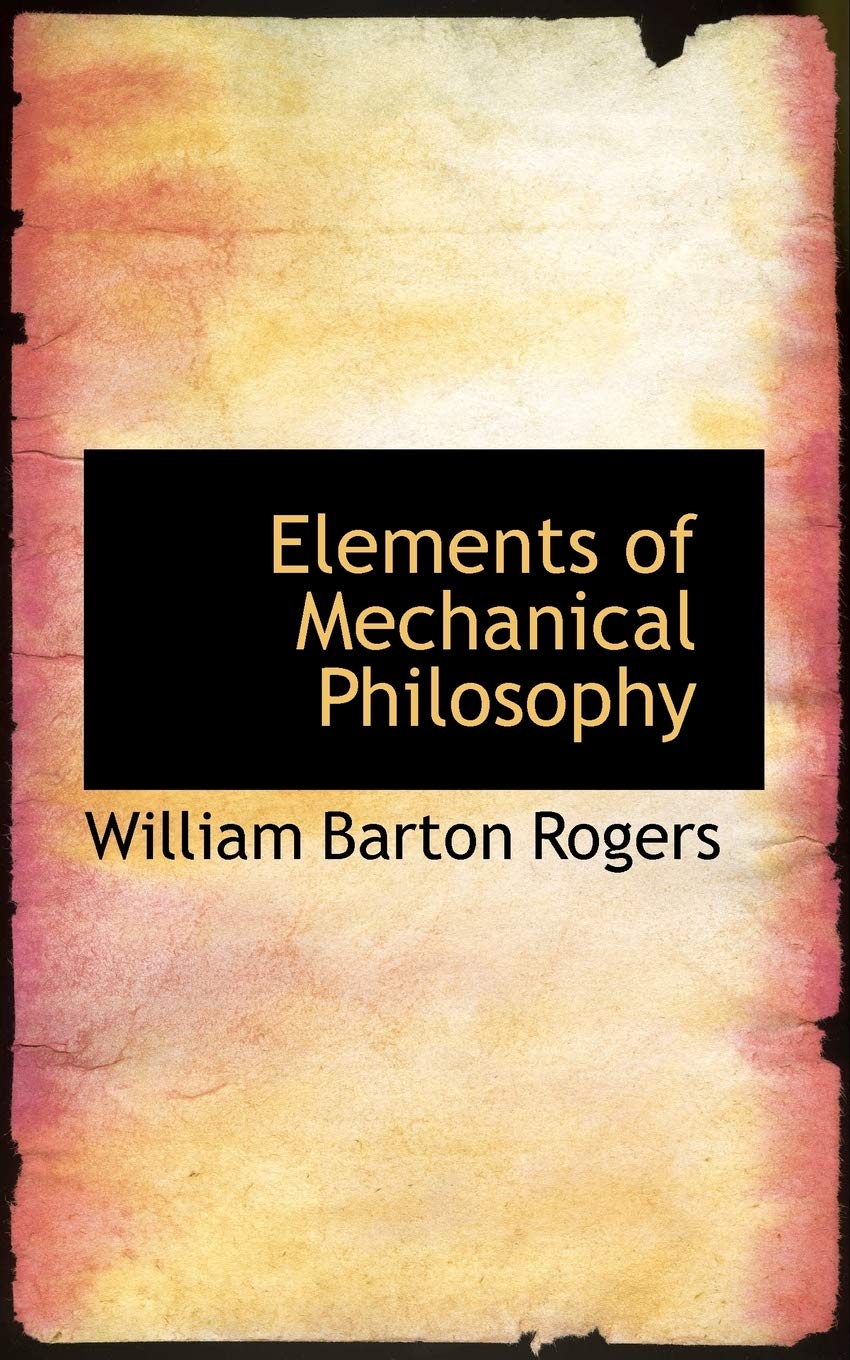 Elements of Mechanical Philosophy by William Barton Rogers