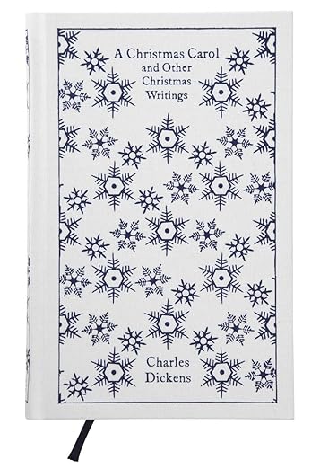 A Christmas Carol and Other Christmas Writings (Penguin Clothbound Classics)