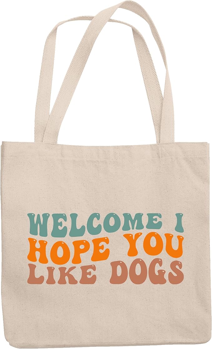 Welcome, I Hope You Like Dogs, Dog Owner Quote, Groovy Retro Wavy Text Merch Gift, 12oz Canvas Tote Bag