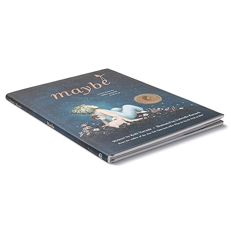 Maybe: A Story about the Endless Potential in All of Us