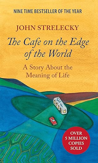 The Cafe on the Edge of the World: A Story About the Meaning of Life