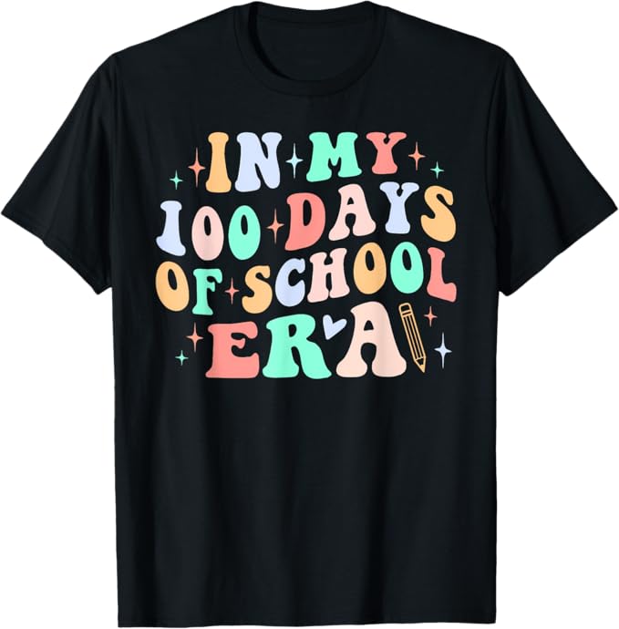 In My 100 Days Of School Era 100th Day For Student Teacher T-Shirt