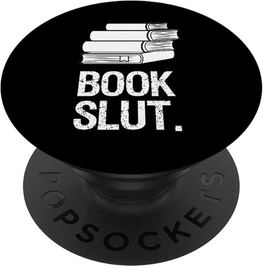 Book Slut Reading Gift - Love Books For Library Bookworm PopSockets Grip and Stand for Phones and Tablets PopSockets Adhesive PopGrip