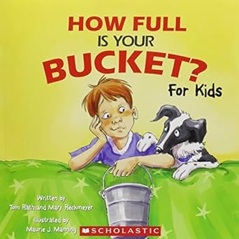 By Tom Rath and Mary Reckmeyer - How Full Is Your Bucket? For Kids (1905-07-16) Paperback