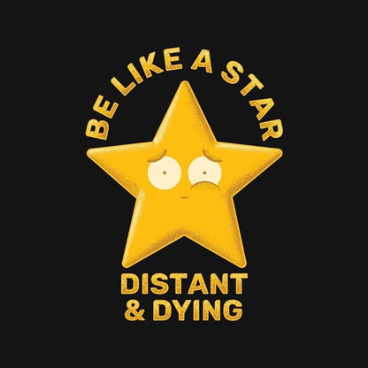 TeeFury - Be Like A Star - Mens Star, T-Shirt