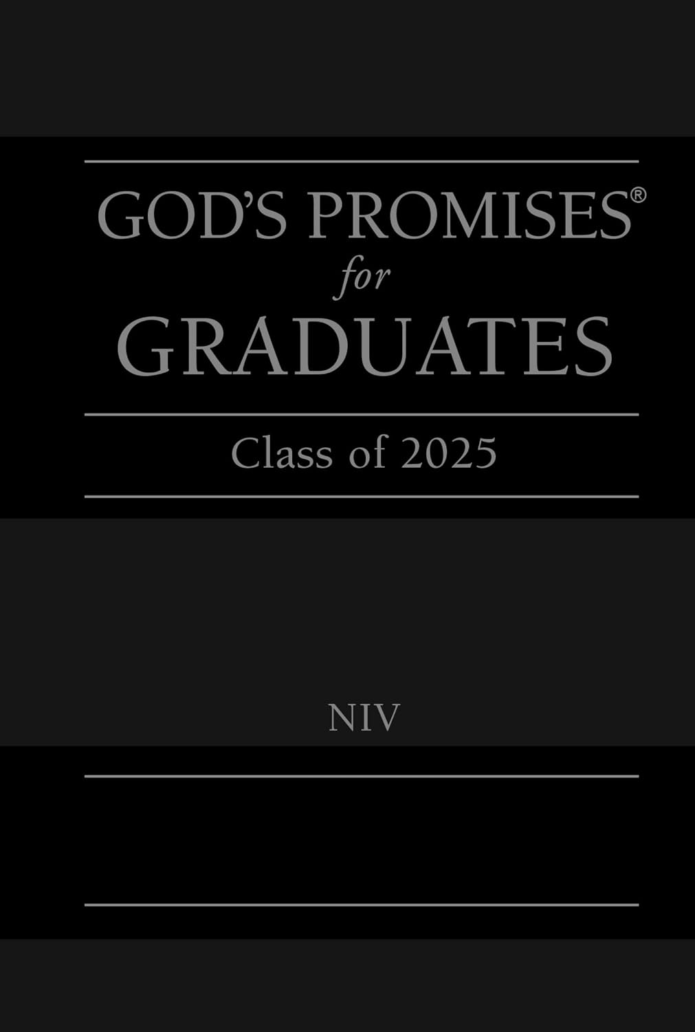 God's Promises for Graduates: Class of 2025 - Black NIV: New International Version – The Perfect Christian Graduation Gifts to Celebrate Your Grad
