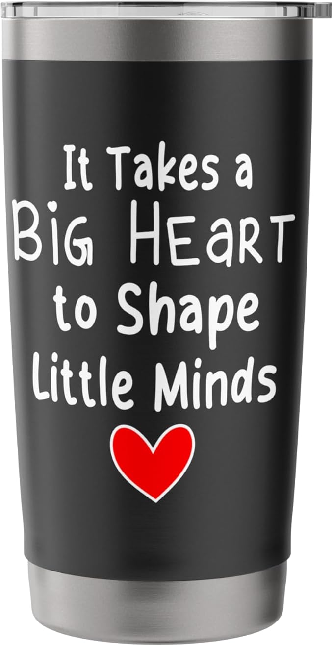 It Takes Big Heart to Shape Little Minds Great Teachers Stainless Steel Insulated Tumbler