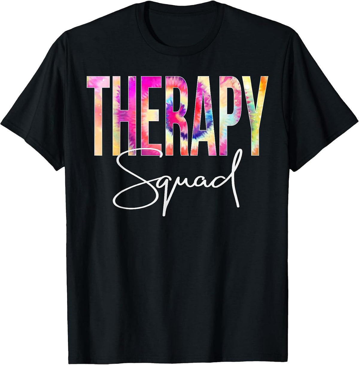Therapy Squad Tie Dye Back to School Women Appreciation T-Shirt .