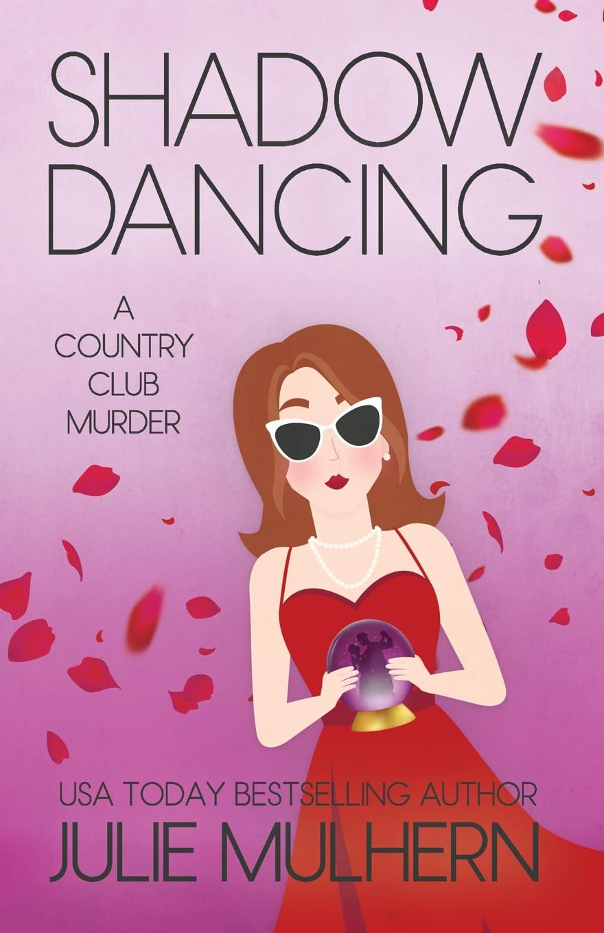 Shadow Dancing: Country Club Murders (The Country Club Murders Book 7)