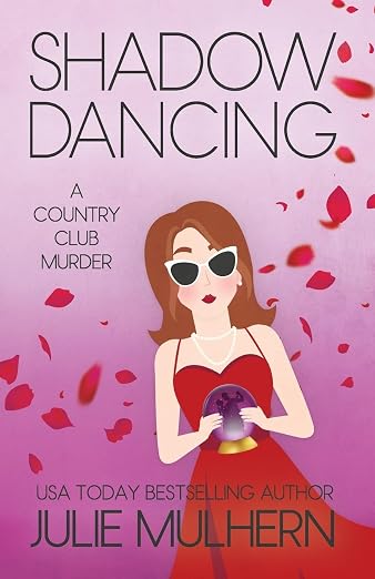 Shadow Dancing: Country Club Murders (The Country Club Murders Book 7)