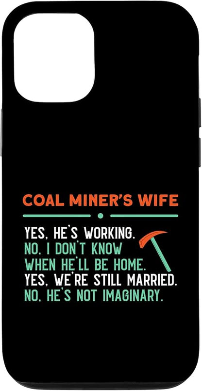 iPhone 12/12 Pro Coal Miners Wife Case