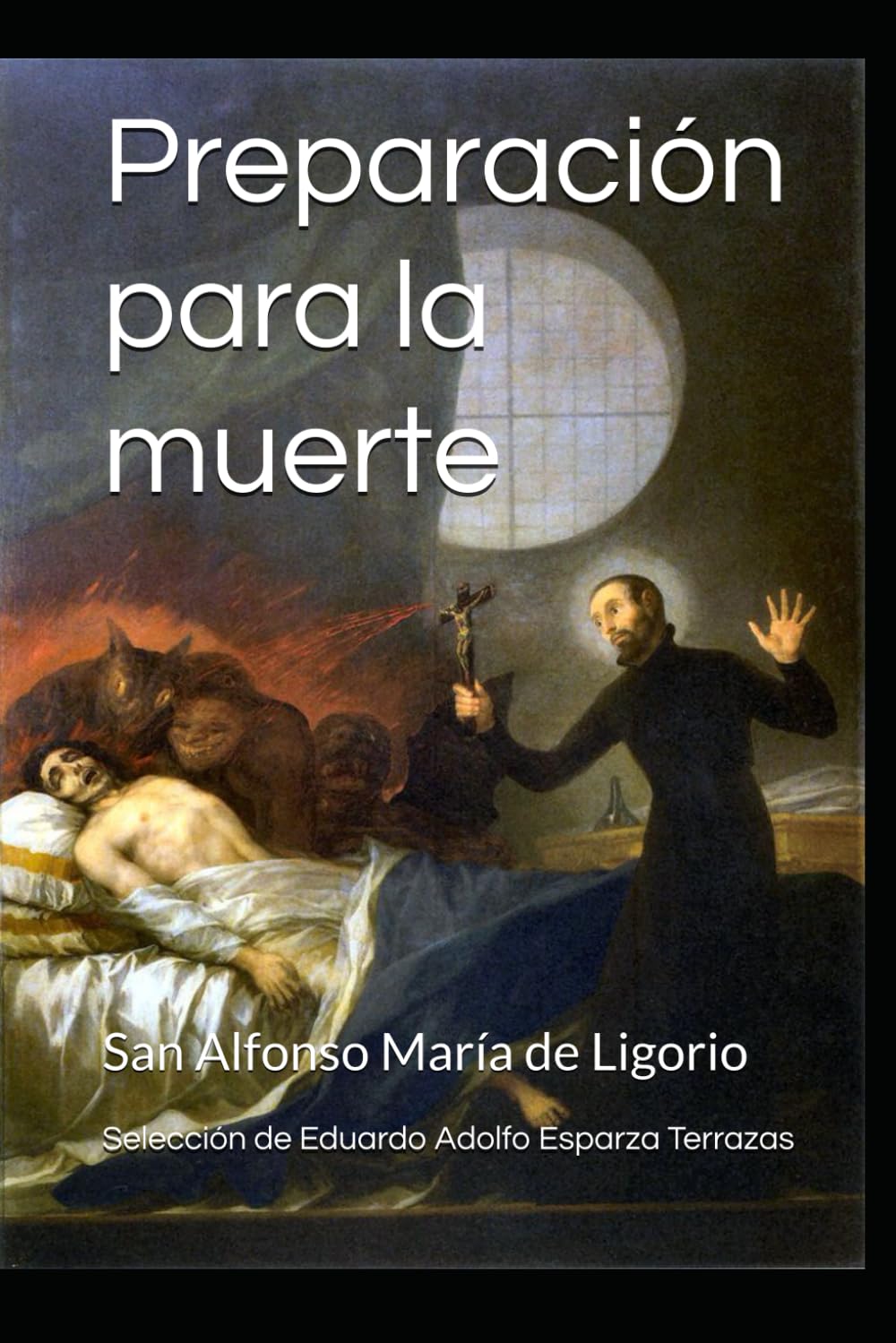 Preparación para la muerte: San Alfonso María de Ligorio (Spanish Edition)