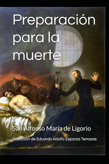 Preparación para la muerte: San Alfonso María de Ligorio (Spanish Edition)