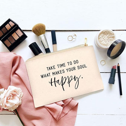 Andaz Press Funny Makeup Bag Canvas Cosmetic Bag with Zipper Take Time To Do What Makes Your Soul Happy Makeup Pouch For Purse Travel Pouch Funny Pencil Bag Cute Birthday Gifts for Women 6.5 x 9 Inch