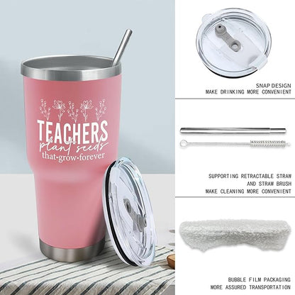 Teachers Plant Seeds That Grow Forever Tumbler 30 oz Tumbler Pink Tumblers with Lid and Straw Insulated Tumblers Stainless Steel Tumbler
