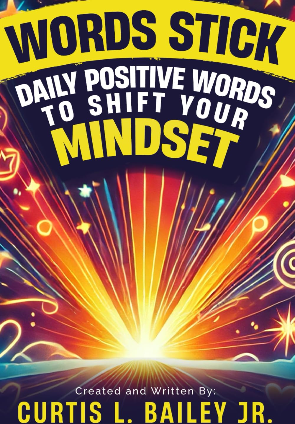 Words Stick: Daily Positive Words to Shift Your Mindset