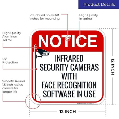 Infrared Security Cameras with Face Recognition Software in Use Sign, 12x12 Inches, Rust Free .040 Aluminum, Fade Resistant, Made in USA