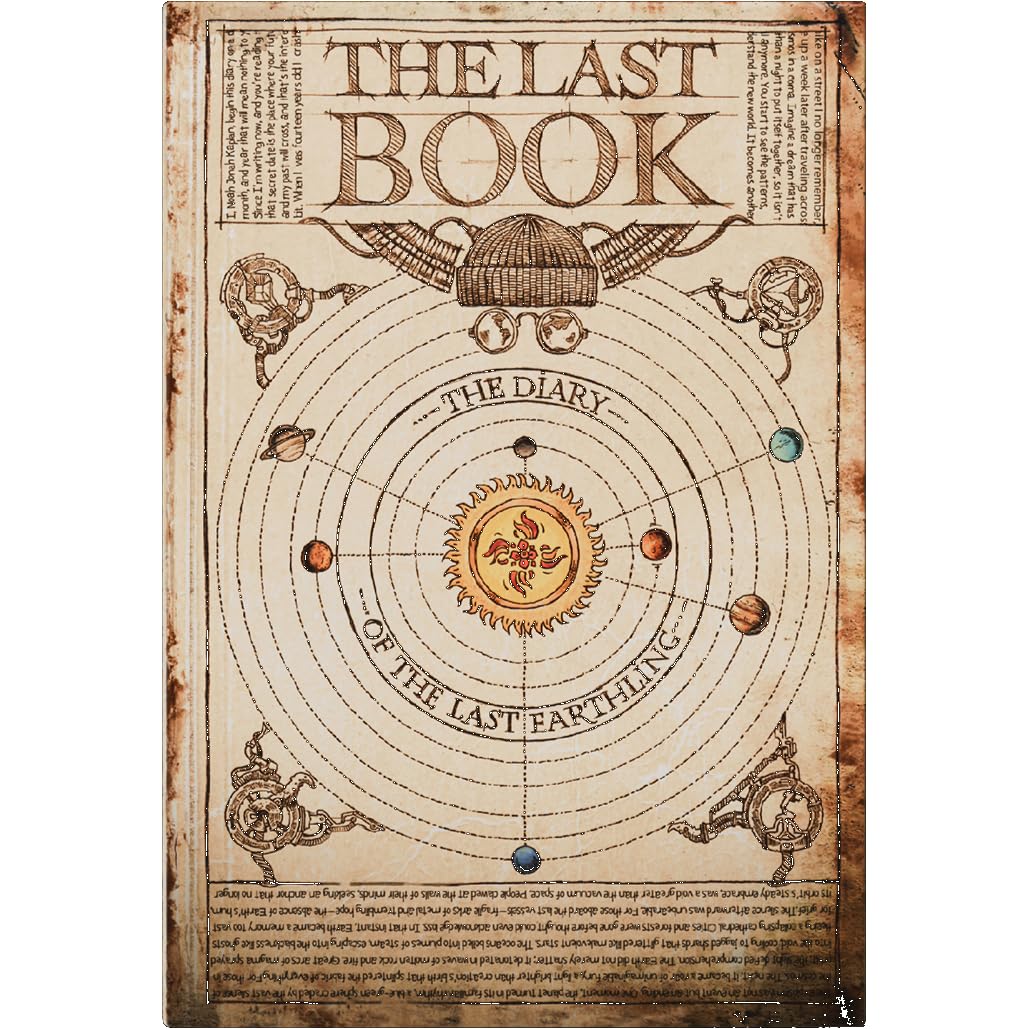 The Diary of The Last Earthling - The Ultimate Collection of Cultural Artifacts - Diary & Encyclopedia with 380 Pages of Detailed Illustrations - Dystopian & Post Apocalyptic Fiction
