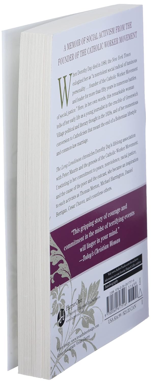The Long Loneliness: The Autobiography of the Legendary Catholic Social Activist ? A Memoir about the Worker Movement and Spiritual Conversion