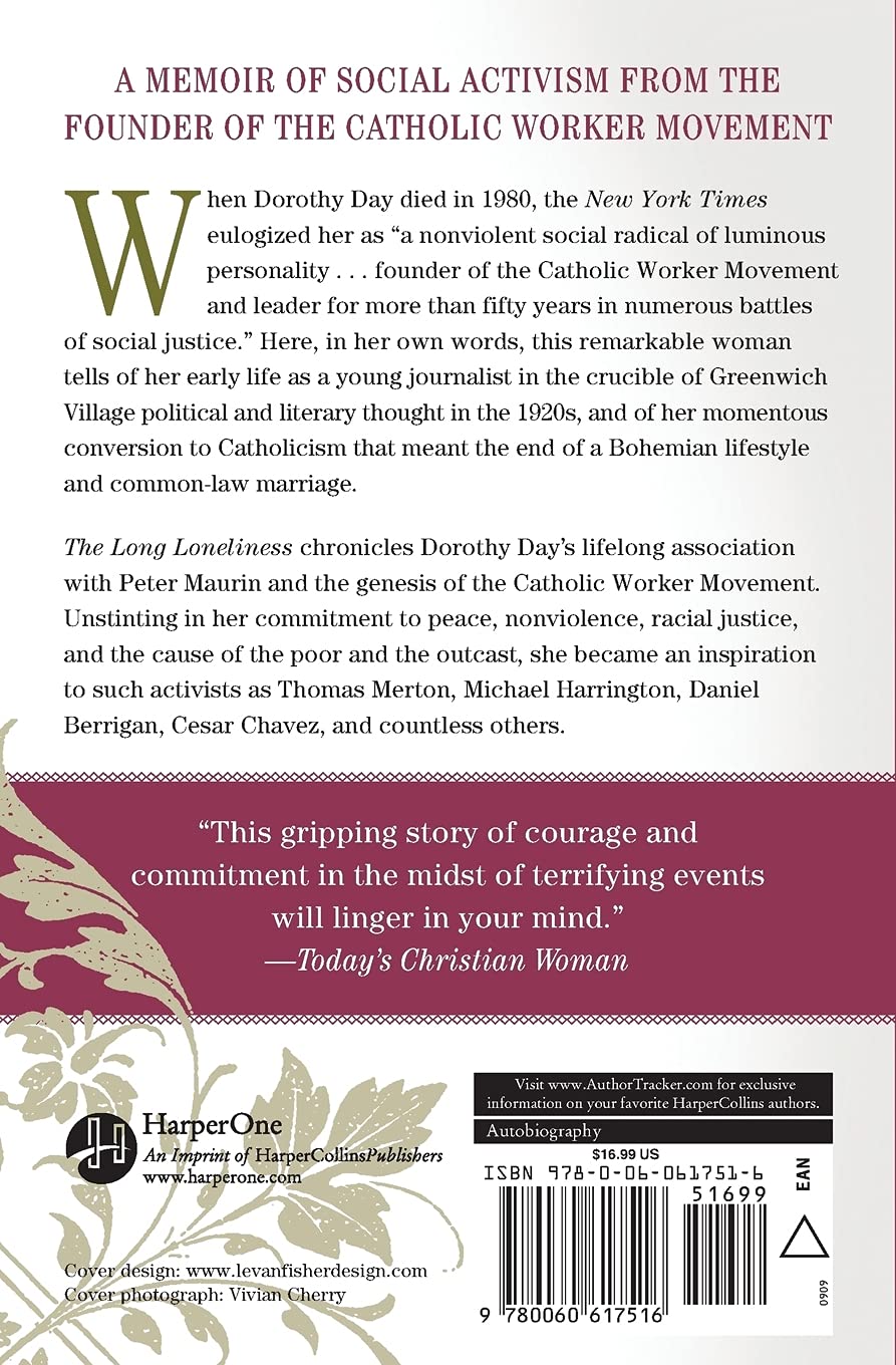 The Long Loneliness: The Autobiography of the Legendary Catholic Social Activist ? A Memoir about the Worker Movement and Spiritual Conversion