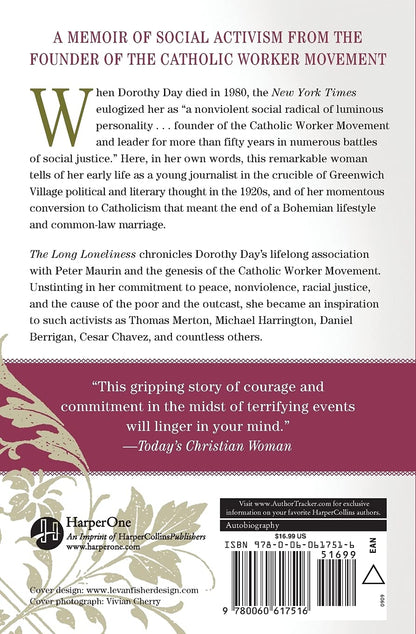 The Long Loneliness: The Autobiography of the Legendary Catholic Social Activist ? A Memoir about the Worker Movement and Spiritual Conversion