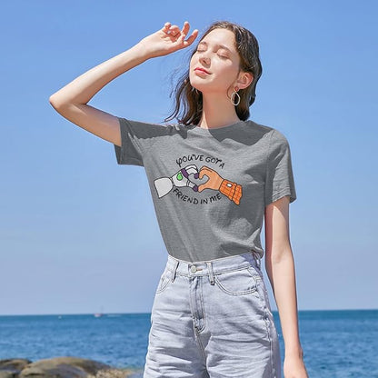 You've Got a Friend in Me T Shirt Women Funny Letter Print Shirts Cute Graphic Tee Casual Summer Short Sleeve Tops