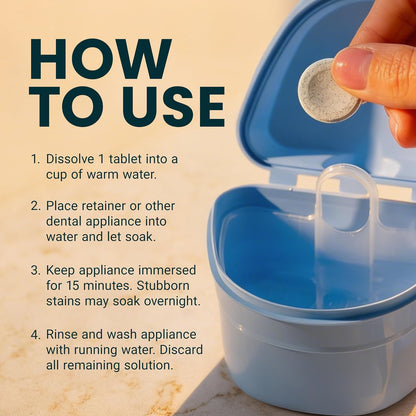 Extra-strength cleaning tablets for dental appliances; remove odors, discoloration, stains, and plaque for a fresh, clear look.
