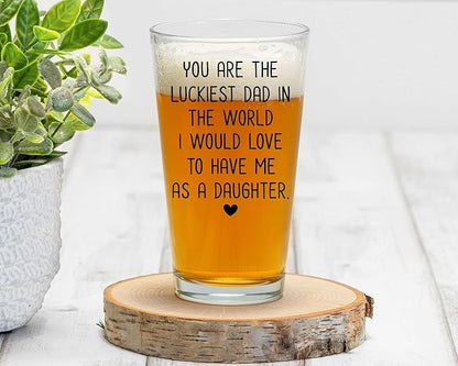 PREZZY Beer Mug for Father's Day Dad You Are the Luckiest Dad in the World I Would Love to Have Me as a Daughter Beer Glass for Dad, Best Dad Beer Glass, Daddy Beer Glass for Christmas, Anniversary