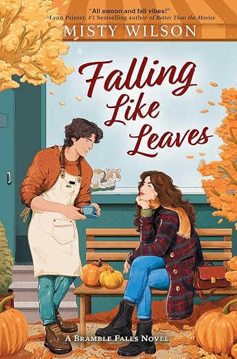 Falling Like Leaves (Bramble Falls) by Misty Wilson