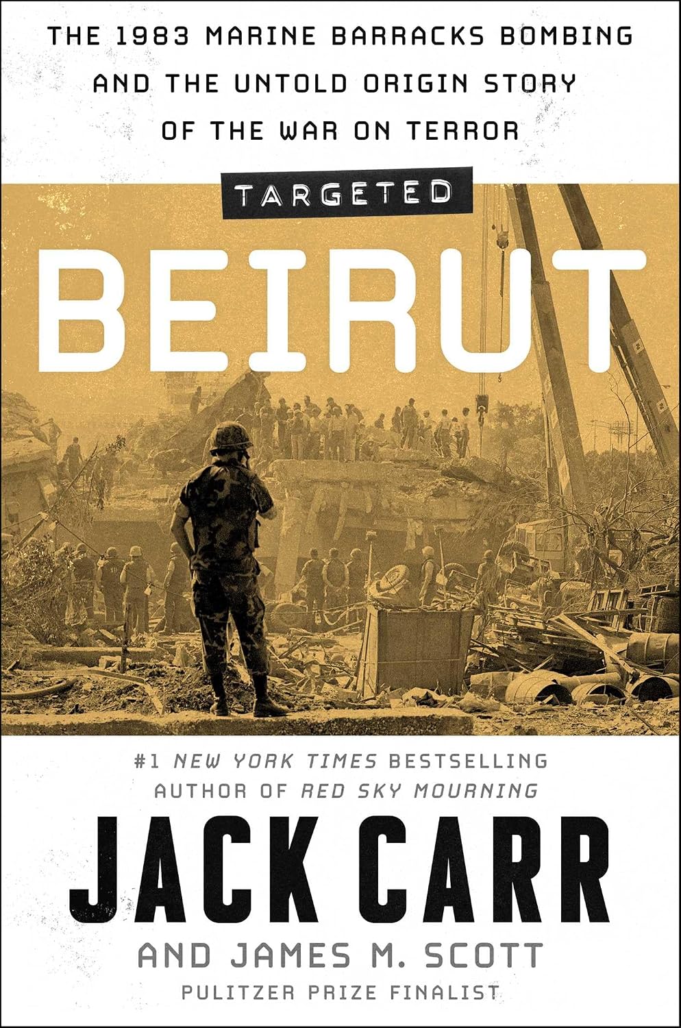 Targeted: Beirut: The 1983 Marine Barracks Bombing and the Untold Origin Story of the War on Terror by Jack Carr (Come without dust jacket)