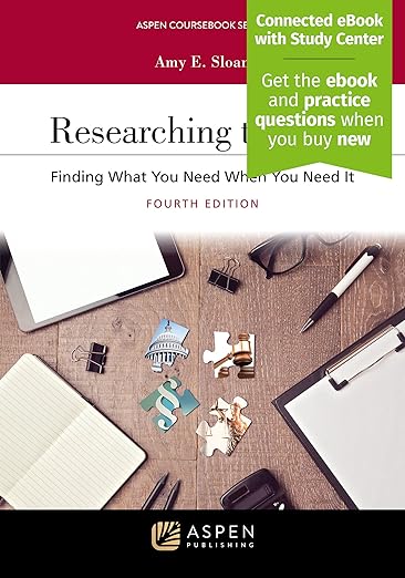 Researching the Law: Finding What You Need When You Need It (Aspen Coursebook)