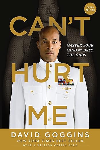 Can't Hurt Me: Master Your Mind and Defy the Odds - Clean Edition