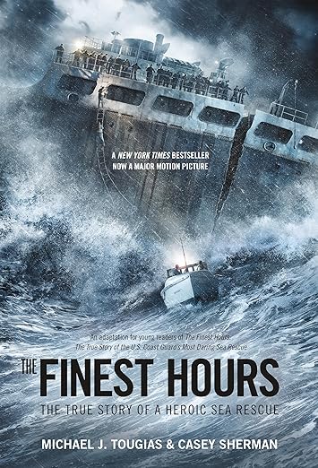 The Finest Hours (Young Readers Edition): The True Story of a Heroic Sea Rescue (True Rescue Series)