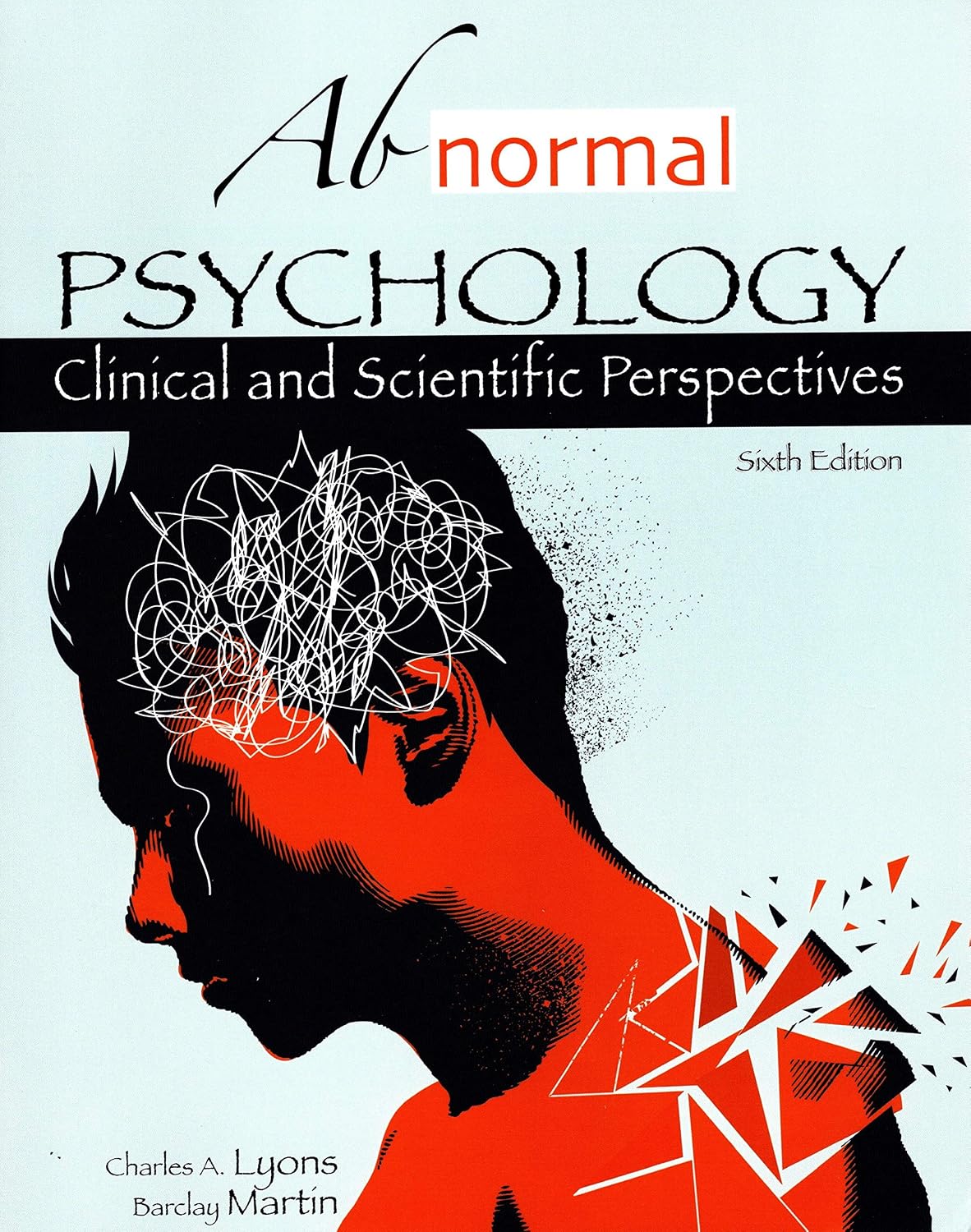 Abnormal Psychology (looseleaf) by Charles A. Lyons and Barclay Martin