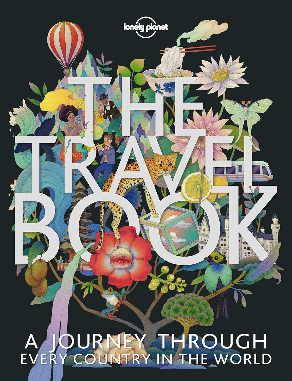 The Travel Book: A Complete Guide to Every Country in the World with Expert Travel Tips, Stunning Photography, Cultural Insights & Detailed Maps