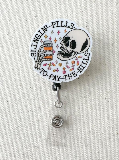 Slingin' Pills to Pay the Bills, Acrylic, Pharmacy Badge, Pharmacist, Nurse, Retractable Badge Reel With Swivel Clip and Extra-Long 34 inch cord - Badge Holder