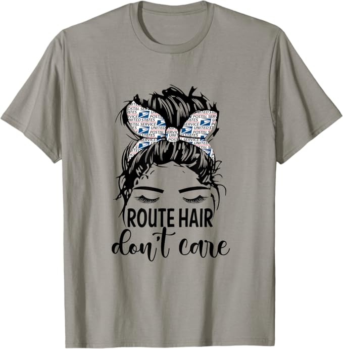 Route Hair Don't Care Mothers Day Mail Carrier Postal Worker T-Shirt