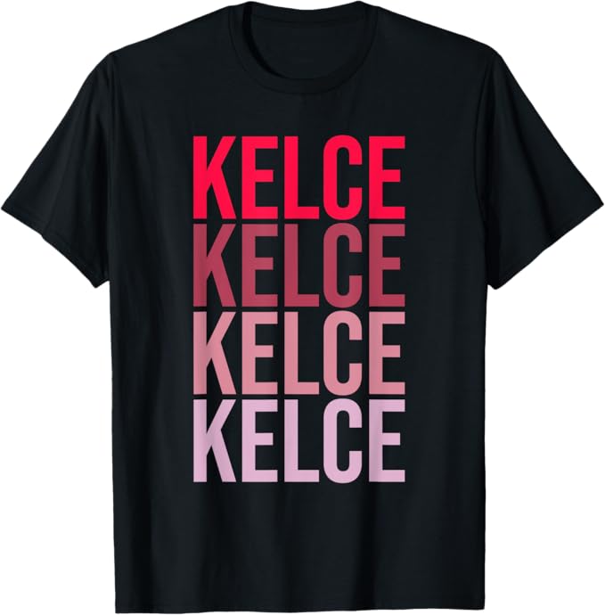 ILove Kelce First Name Kelce T-Shirt