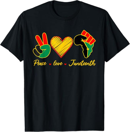 Peace Love Juneteenth Pride Black Girl Black Queen  King T-Shirt
