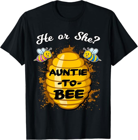 He Or She Auntie To Bee Gender Baby Reveal Announcement T-Shirt